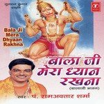 Balaji Mera Dhyaan Rakhna - Pt. Ram Avtar Sharma Song Download